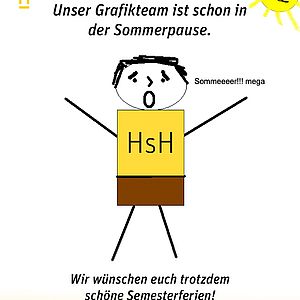 Unser Grafikteam ist in der wohlverdienten Sommerpause. Und wie man an diesem
Meisterwerk sieht… wir anderen leider...